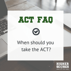 When you take the ACT depends on a few factors. Answer 3 questions to create a low-stress ACT testing plan today!